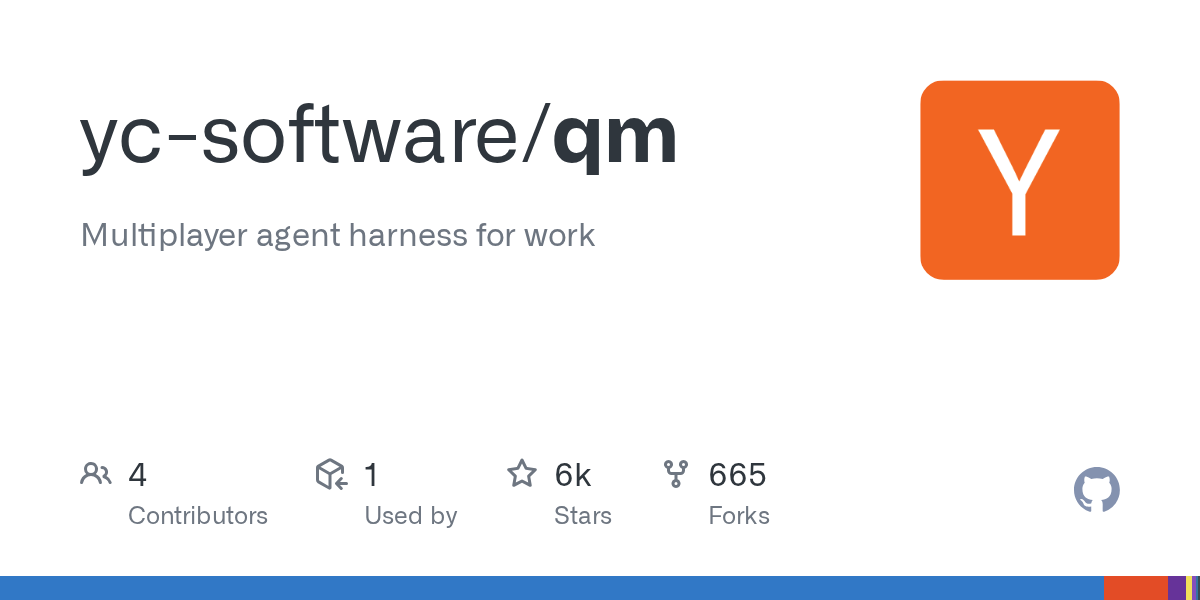 qm — Multiplayer agent harness for work